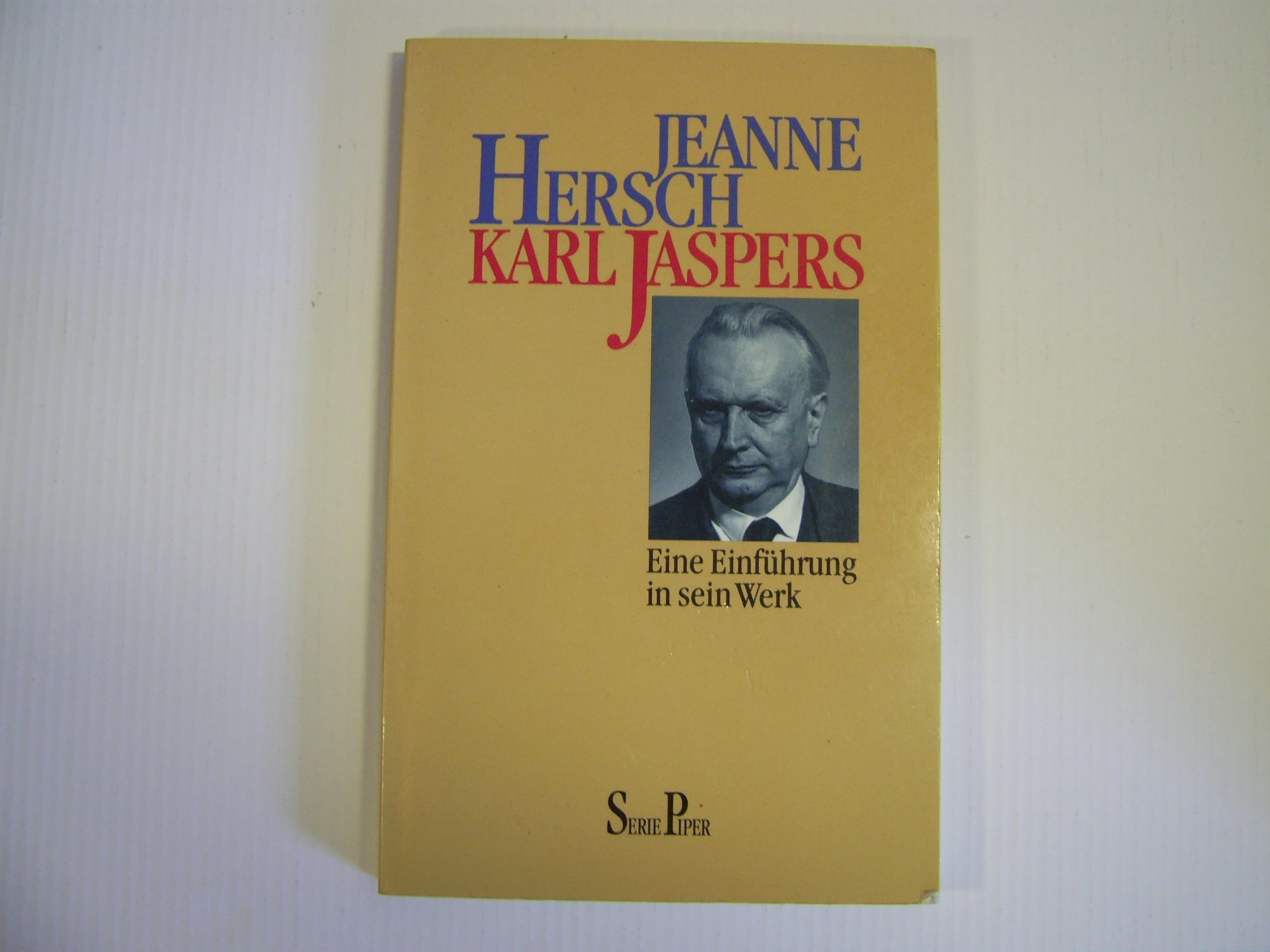 Karl Jaspers: Eine Einführung in sein Werk (Piper Taschenbuch) Philosophy