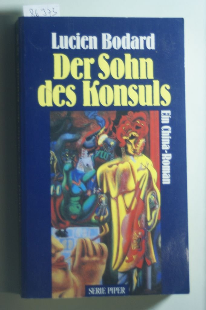Der Sohn des Konsuls: Ein China-Roman (Piper Taschenbuch) Books
