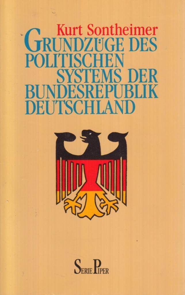 Grundzüge des politischen Systems der Bundesrepublik Deutschland (Piper Taschenbuch) German history