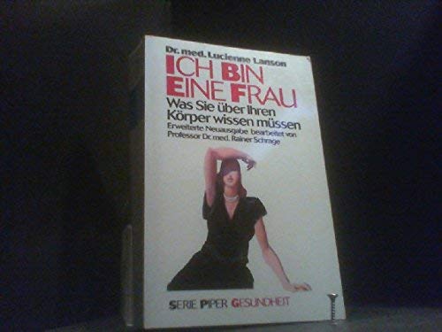 Ich bin eine Frau: Was Sie über Ihren Körper wissen müssen (Gesundheit) Partnership & Love