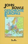 Geschichte Europas: Von der Vorgeschichte bis ins 20. Jahrhundert (Piper Taschenbuch) Politics & History