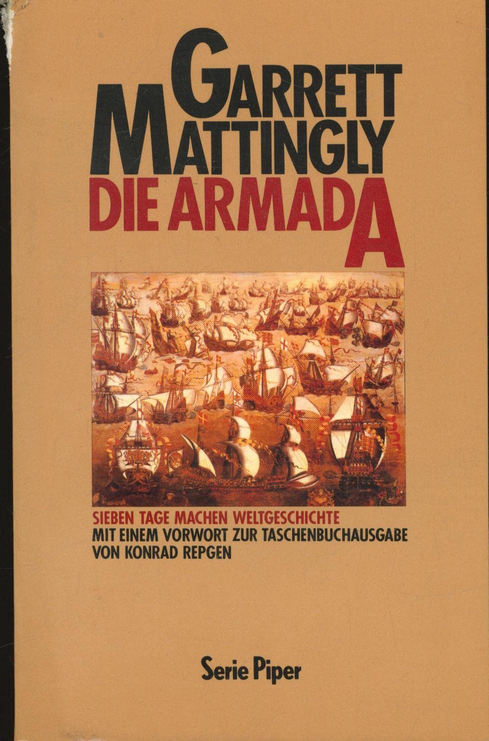 Die Armada: Sieben Tage machen Weltgeschichte (Piper Taschenbuch) Politics & History