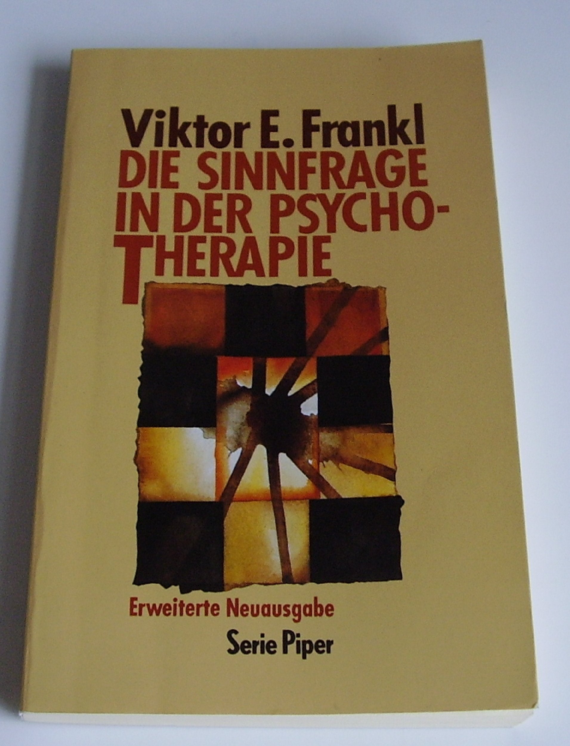 Die Sinnfrage in der Psychotherapie (Piper Taschenbuch) Psychology