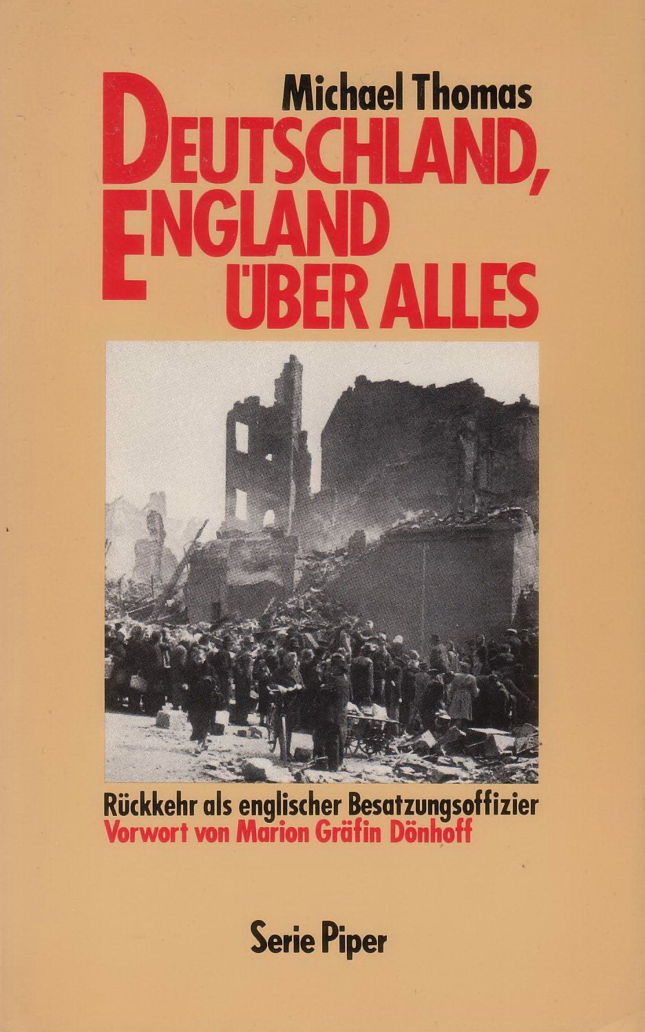 Deutschland, England über alles: Rückkehr als englischer Besatzungsoffizier (Piper Taschenbuch) German history