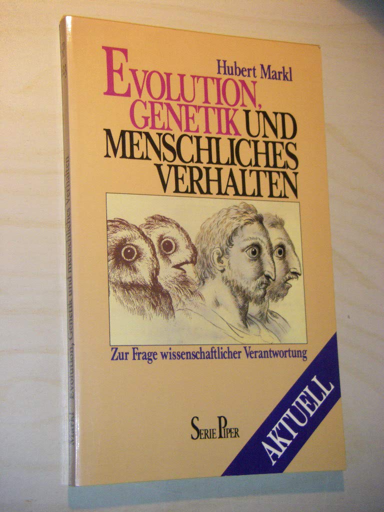 Evolution, Genetik und menschliches Verhalten: Zur Frage wissenschaftlicher Verantwortung (Piper Taschenbuch) Business & Technology