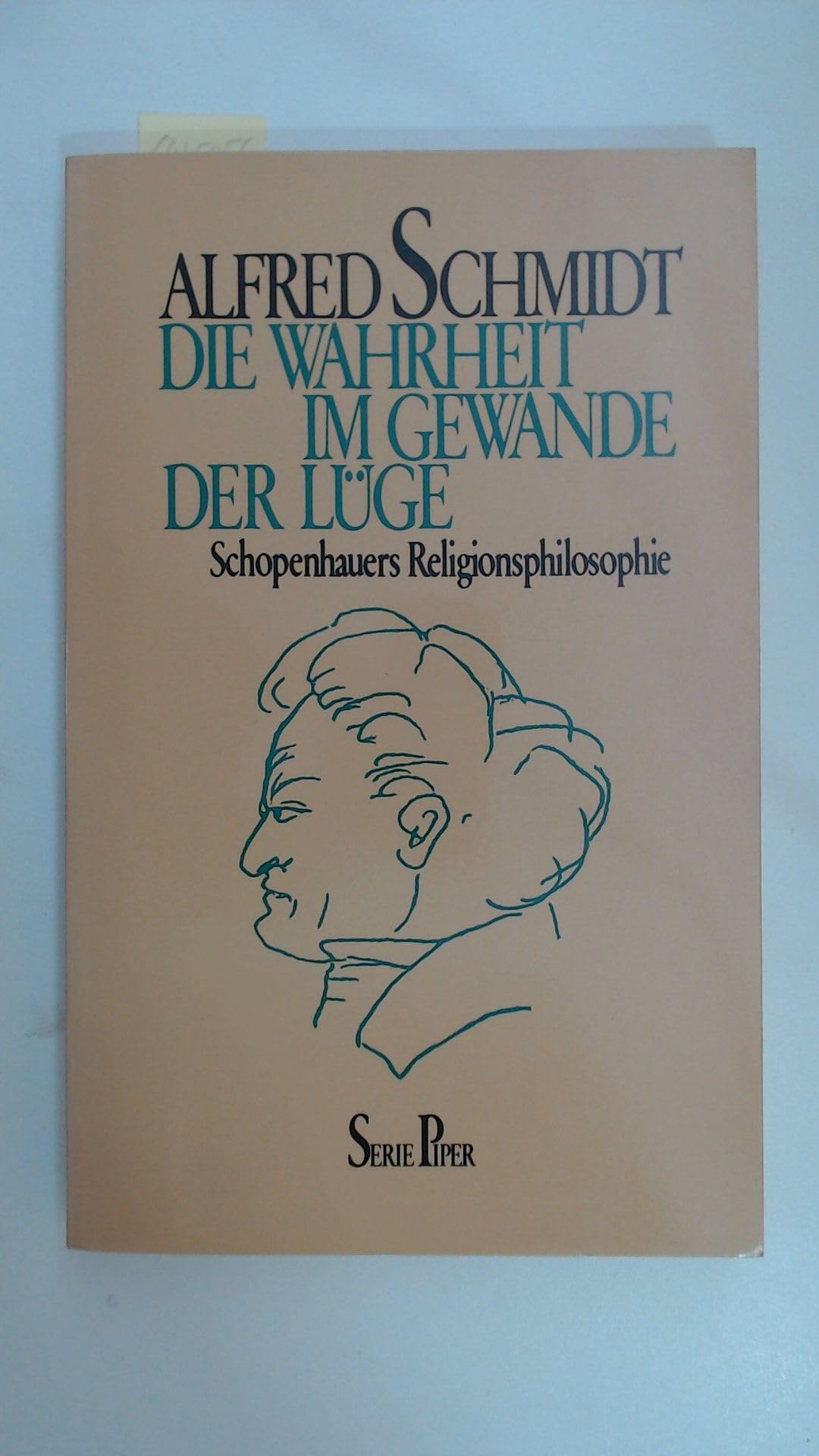 Die Wahrheit im Gewande der Lüge: Schopenhauers Religionsphilosophie Philosophy