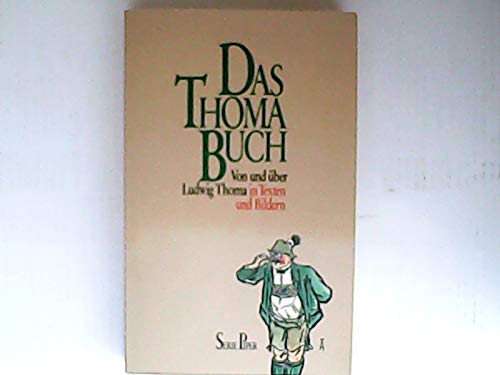 Das Thoma-Buch: Von und über Ludwig Thoma in Texten und Bildern (Piper Taschenbuch) Books