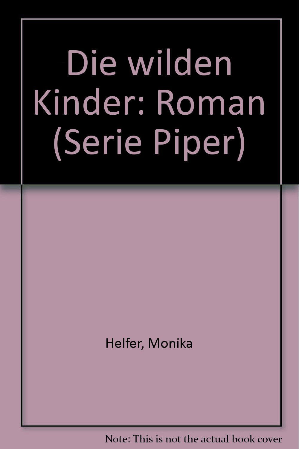 Die wilden Kinder (Piper Taschenbuch) Books