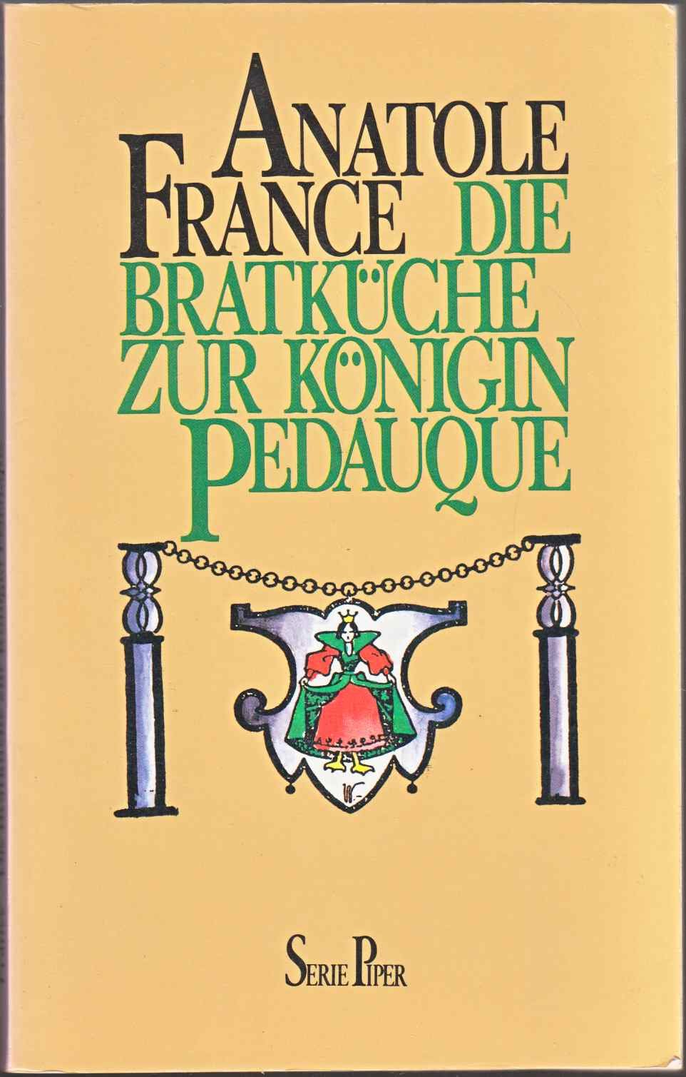Die Bratküche zur Königin Pedauque (Piper Taschenbuch) Books