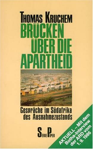 Brücken über die Apartheid: Gespräche im Südafrika des Ausnahmezustands (Piper Taschenbuch) Social Sciences