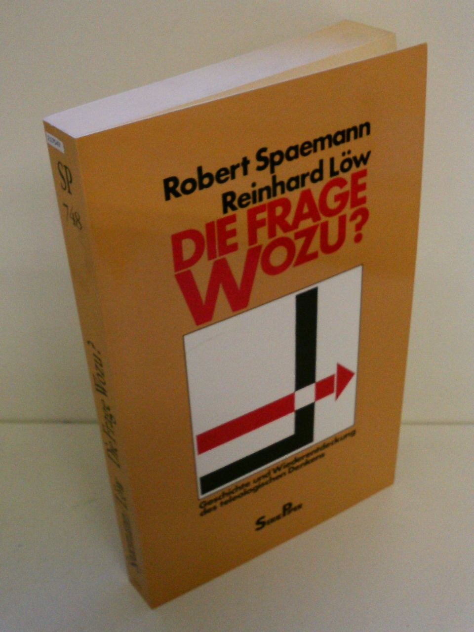 Die Frage Wozu?: Geschichte und Wiederentdeckung des teleologischen Denkens (Piper Taschenbuch) Philosophy