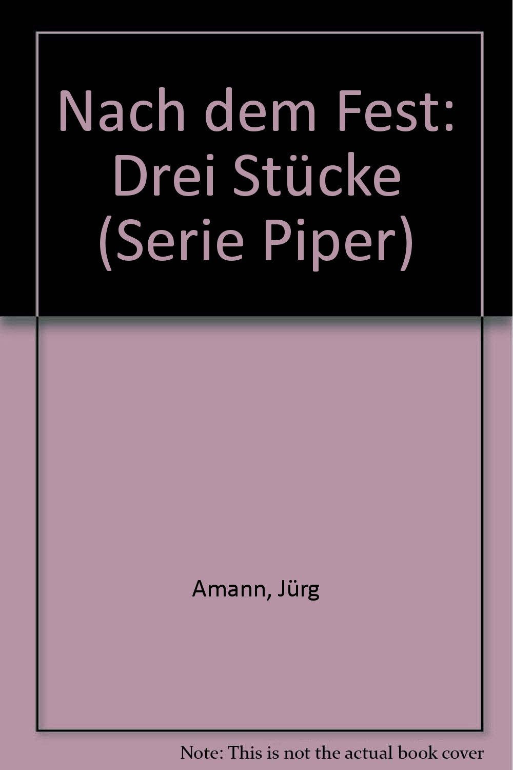 Nach dem Fest: Drei Stücke (Piper Taschenbuch) Books