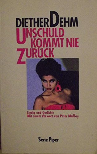Unschuld kommt nie zurück: Lieder, Songs und Gedichte (Piper Taschenbuch) Books