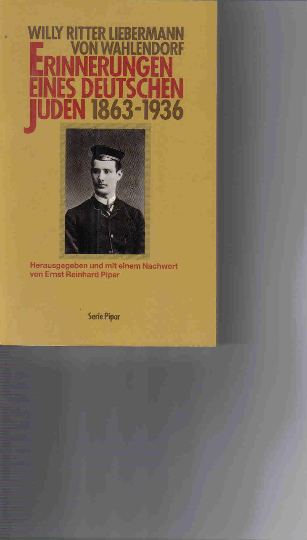 Erinnerungen eines deutschen Juden 1863-1936 (Piper Taschenbuch) Memories