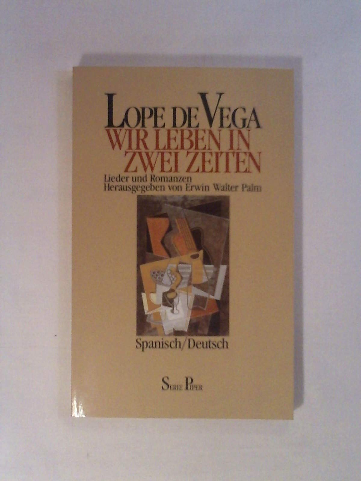 Wir leben in zwei Zeiten: Lieder und Romanzen. Span. /Dt (Piper Taschenbuch) Books