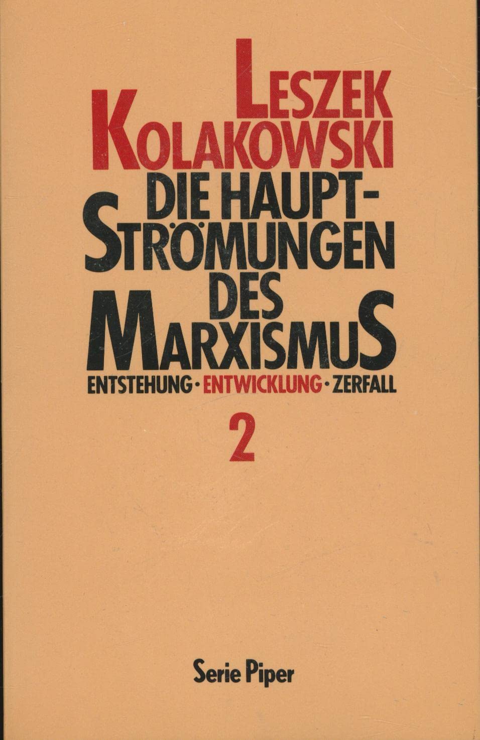 Die Hauptströmungen des Marxismus. Entstehung, Entwicklung, Zerfall. Band 2: Entwicklung Philosophy