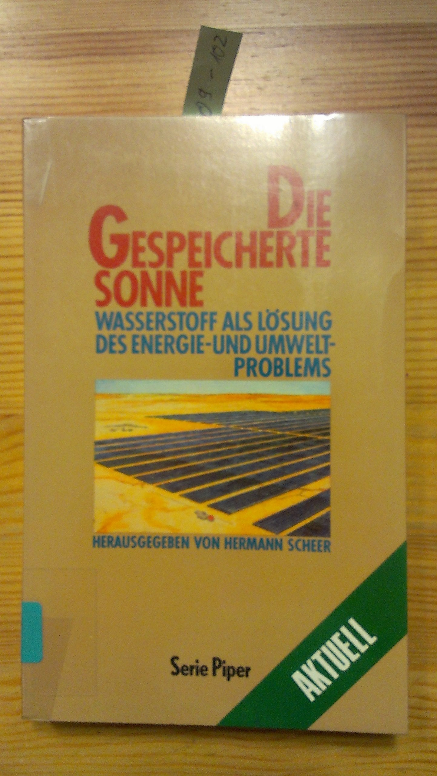 Die gespeicherte Sonne: Wasserstoff als Lösung des Energie- und Umweltproblems (Piper Taschenbuch) Business, Finance & Career