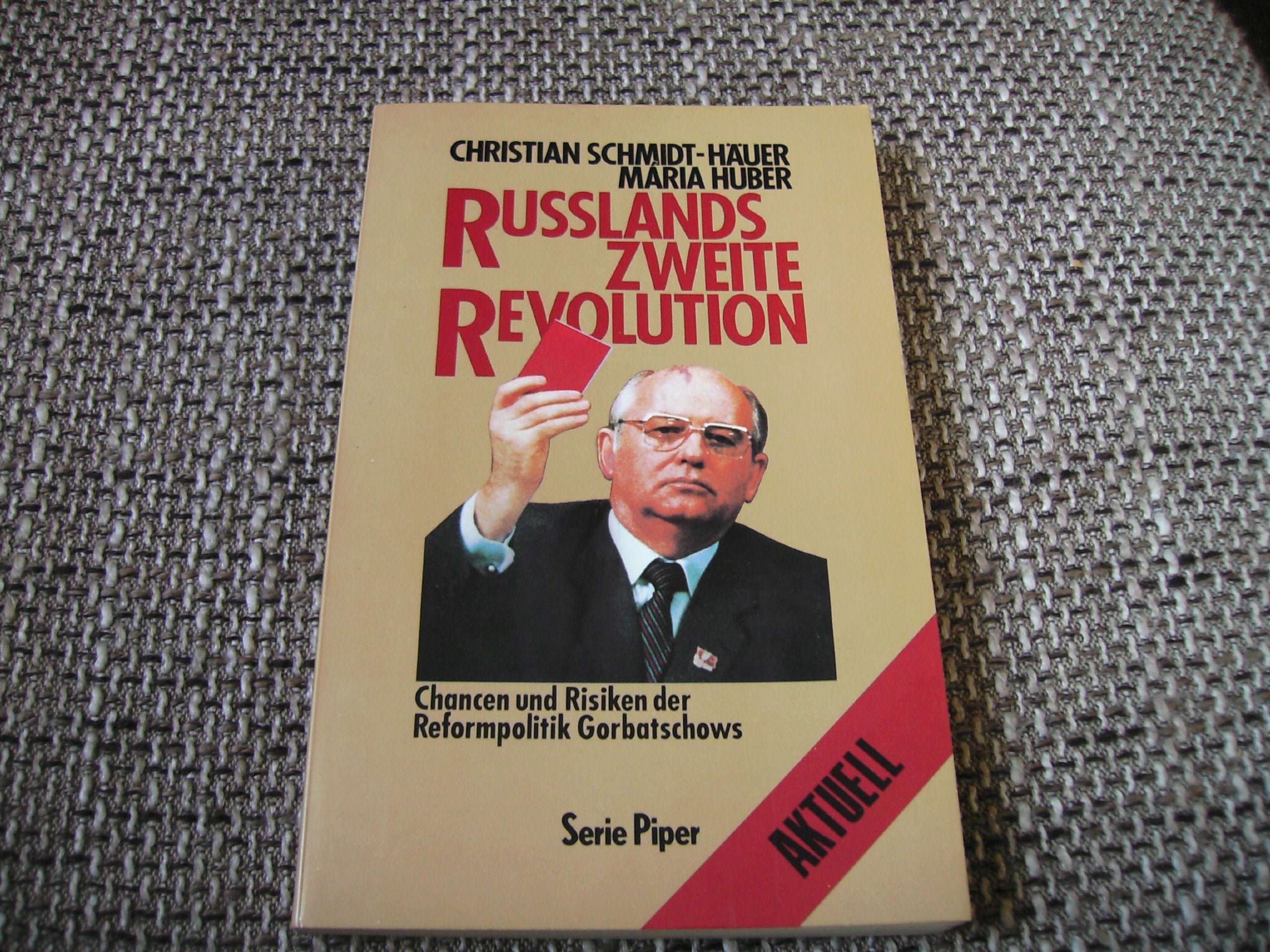 Russlands zweite Revolution: Chancen und Risiken der Reformpolitik Gorbatschows (Piper Taschenbuch) Politics & History