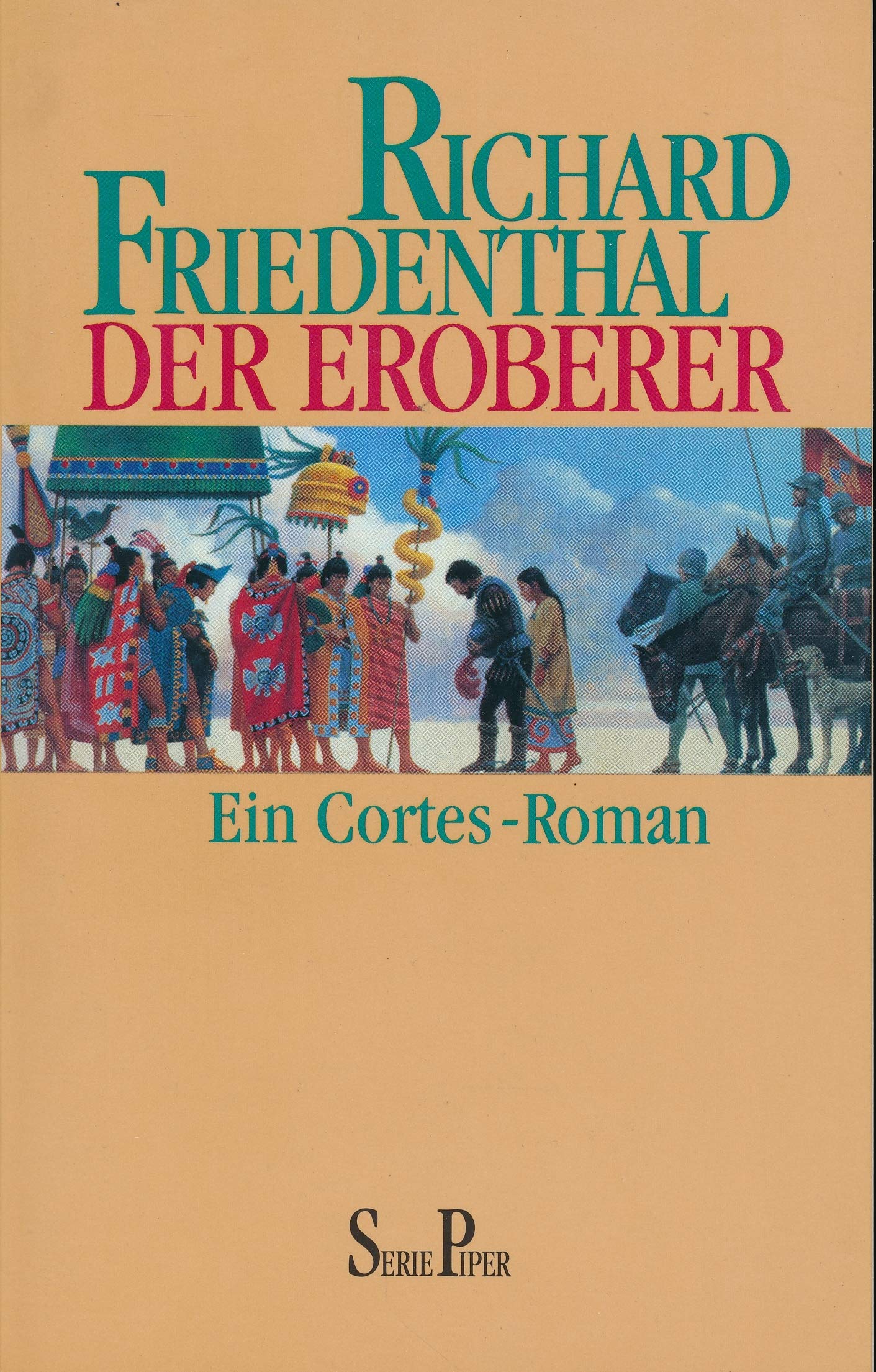 Der Eroberer: Ein Cortes-Roman (Piper Taschenbuch) Memories