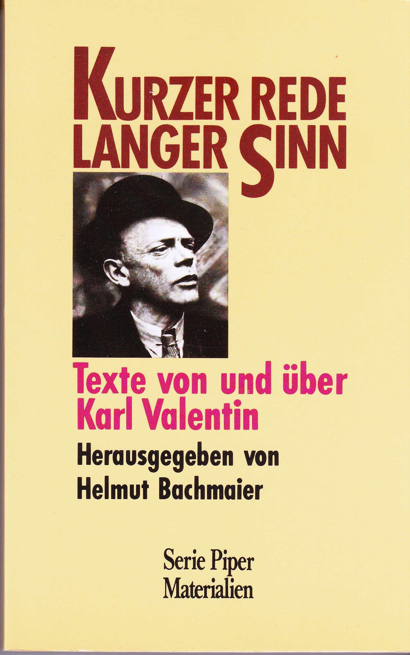 Kurzer Rede langer Sinn: Texte von und über Karl Valentin (Piper Taschenbuch) Film, Art & Culture