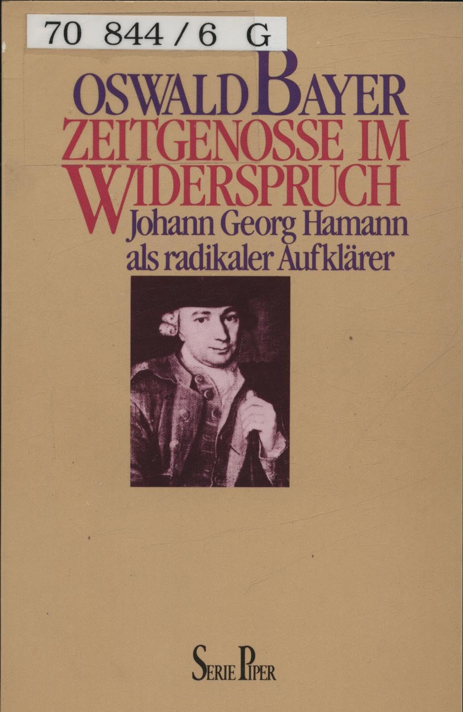 Zeitgenosse im Widerspruch. Johann Georg Hamann als radikaler Aufklärer Philosophy