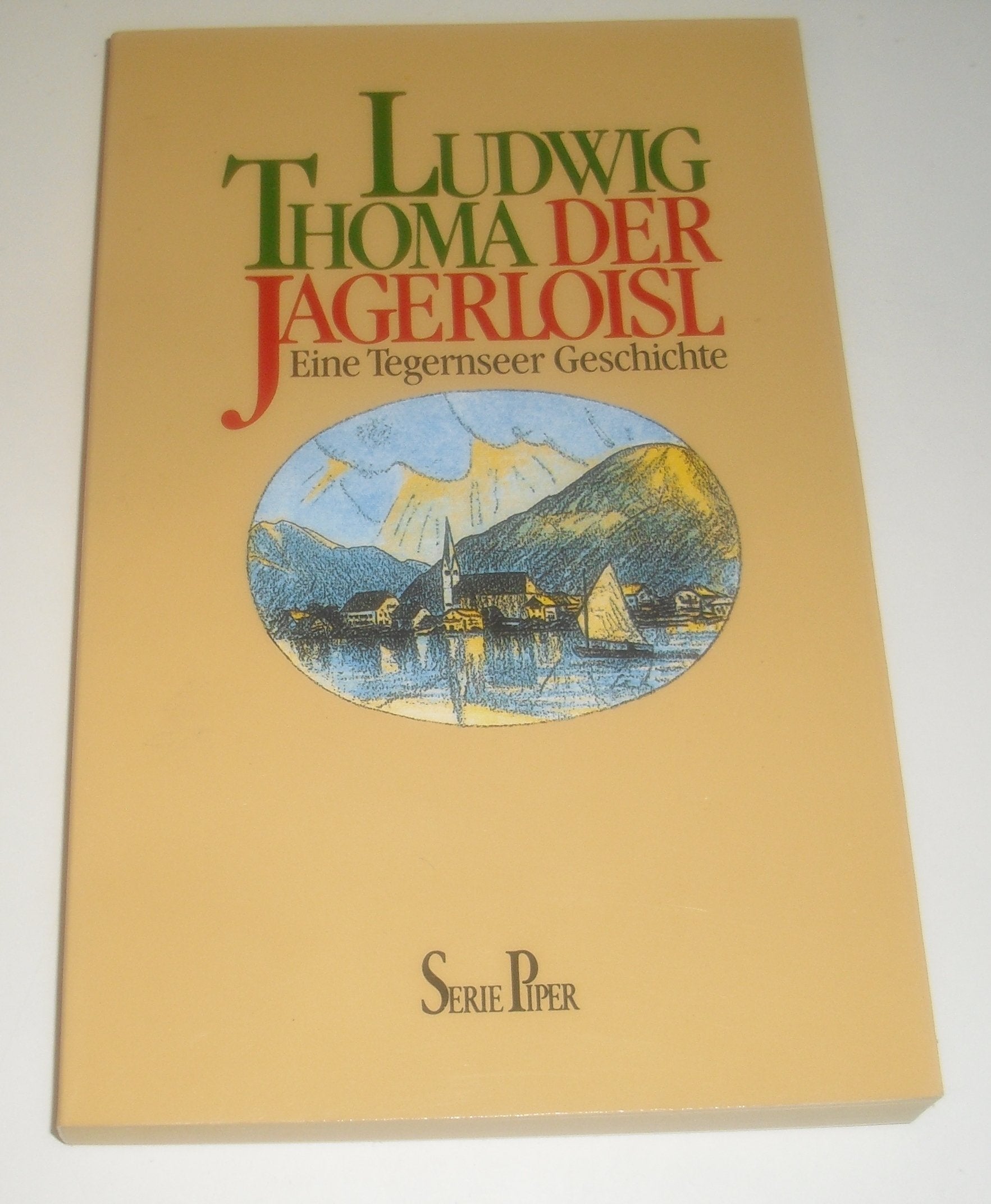 Der Jagerloisl: Eine Tegernseer Geschichte (Piper Taschenbuch) Books