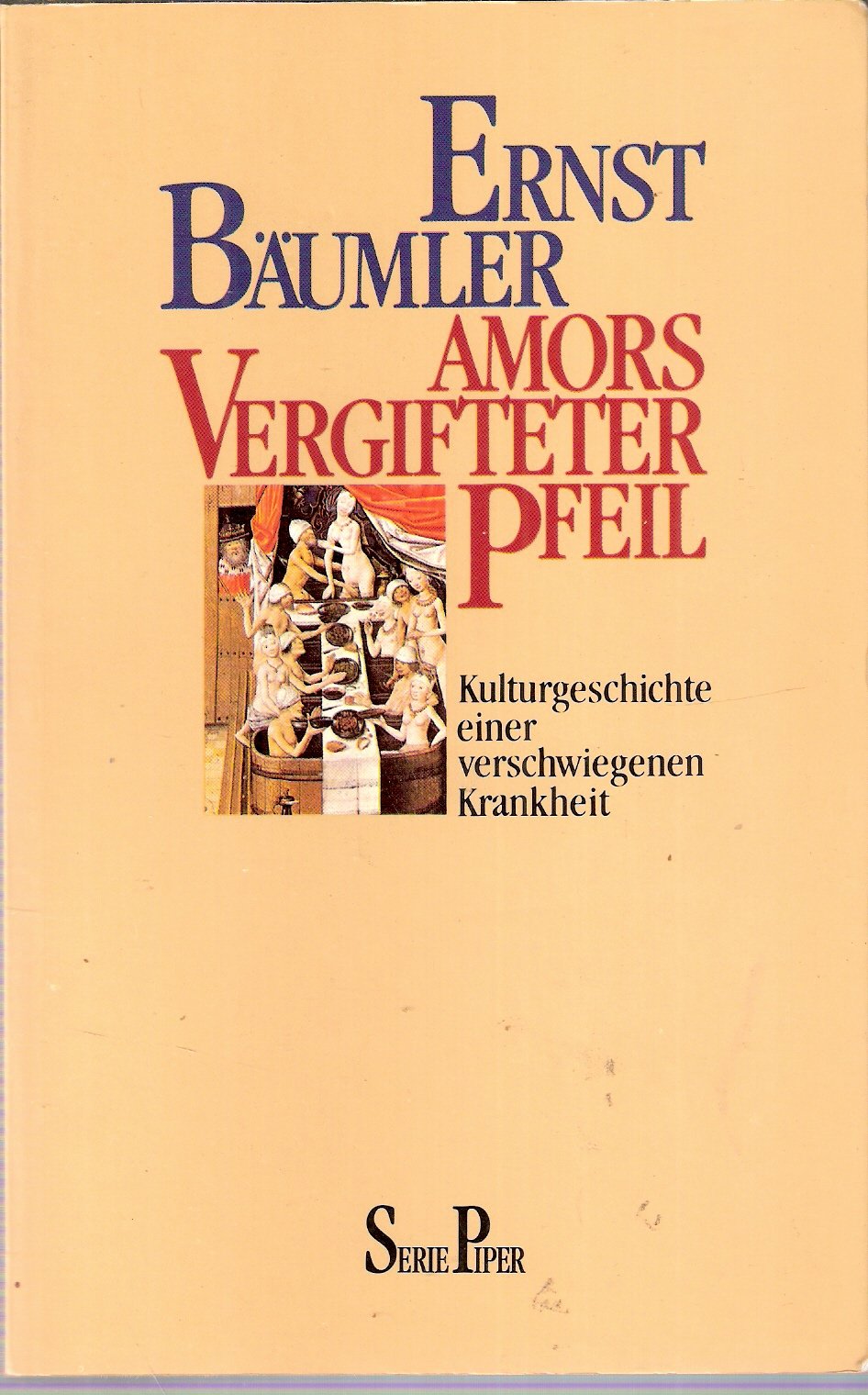 Amors vergifteter Pfeil. Kulturgeschichte einer verschwiegenen Krankheit Health, Nutrition & Fitness