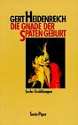 Die Gnade der späten Geburt: Sechs Erzählungen (Piper Taschenbuch) Books