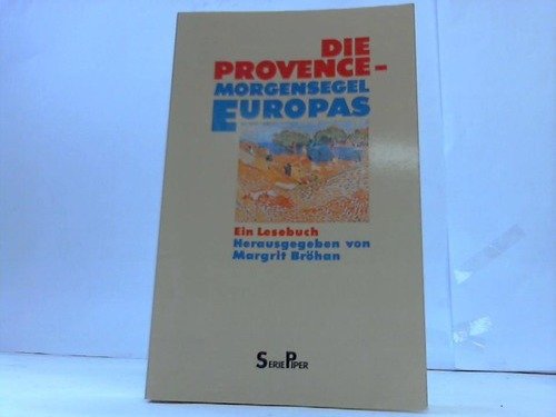 Die Provence - Morgensegel Europas: Ein Lesebuch (Piper Taschenbuch) Books