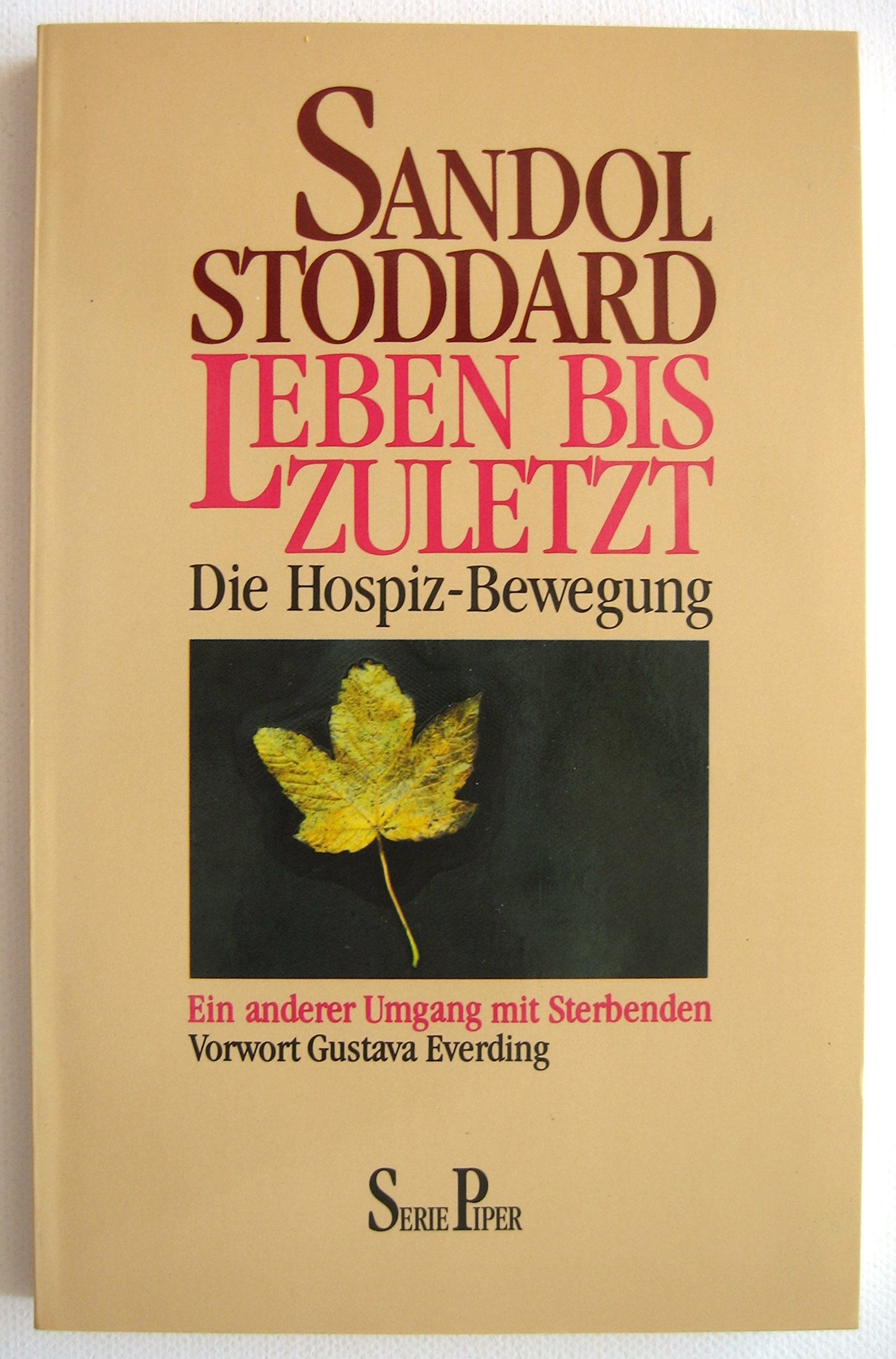 Leben bis zuletzt: Die Hospizbewegung (Piper Taschenbuch) Medicine