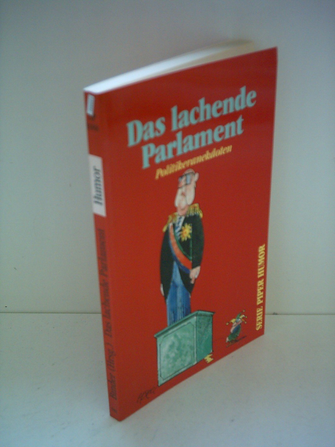 Das lachende Parlament: Politikeranekdoten (Piper Taschenbuch) Books