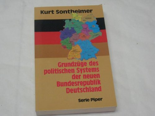 Grundzüge des politischen Systems der neuen Bundesrepublik Deutschland (Piper Taschenbuch) Politics & History