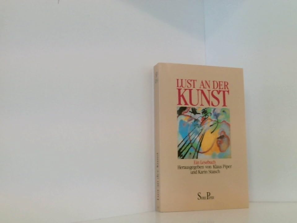 Lust an der Kunst: Ein Lesebuch (Piper Taschenbuch) Film, Art & Culture