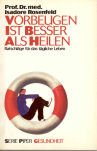 Vorbeugen ist besser als Heilen: Ratschläge für das tägliche Leben (Gesundheit) Psychology