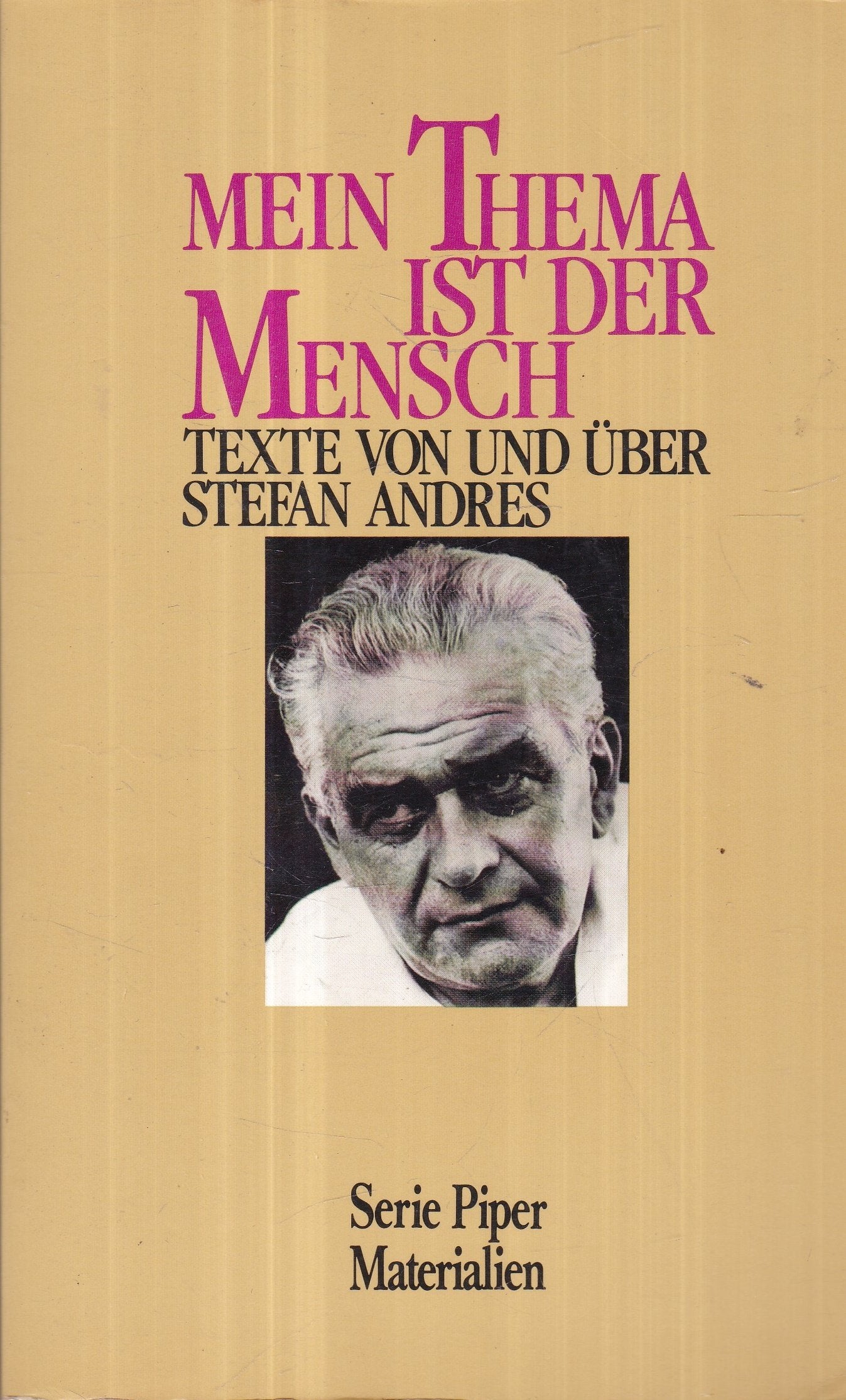 Mein Thema ist der Mensch. Texte von und über Stefan Andres Professional & Reference Books