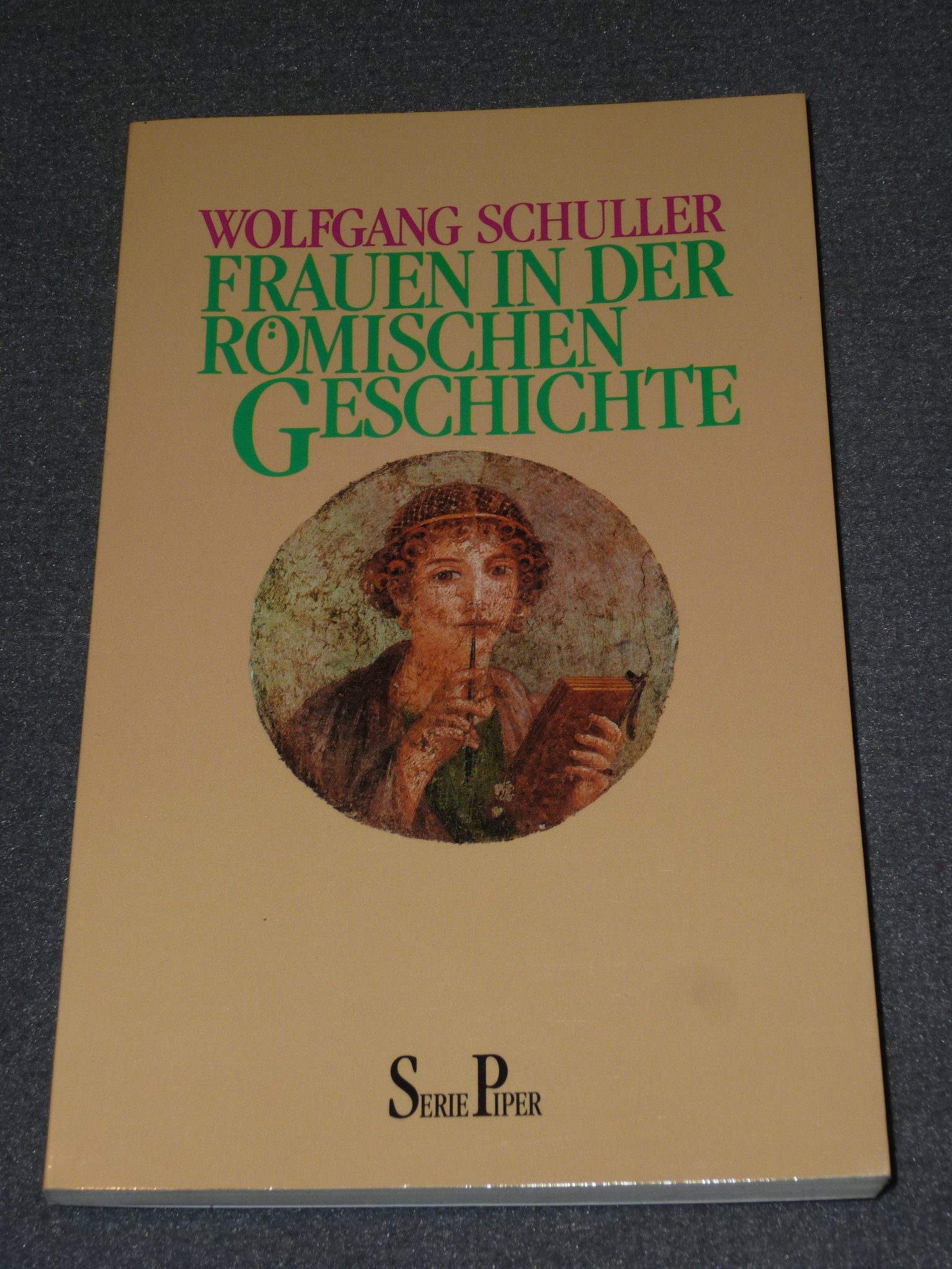 Frauen in der römischen Geschichte (Piper Taschenbuch) Politics & History