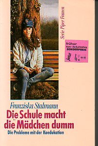 Die Schule macht die Mädchen dumm: Die Probleme mit der Koedukation (Piper Taschenbuch) Books