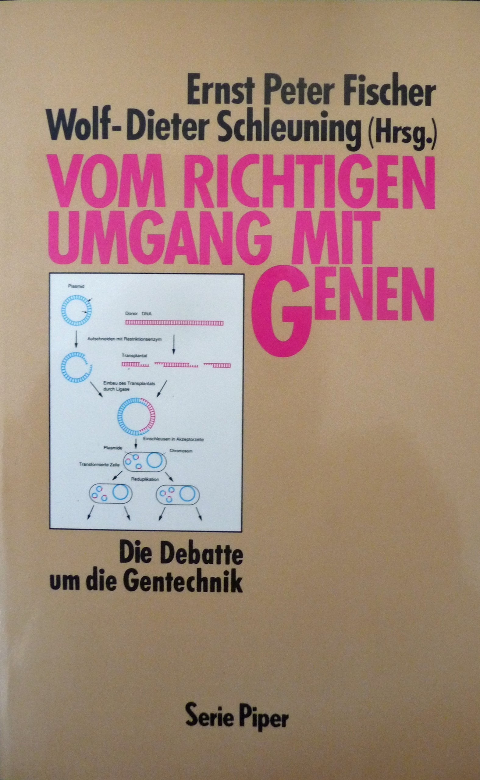 Vom richtigen Umgang mit den Genen: Die Debatte um die Gentechnik (Piper Taschenbuch) Business & Technology