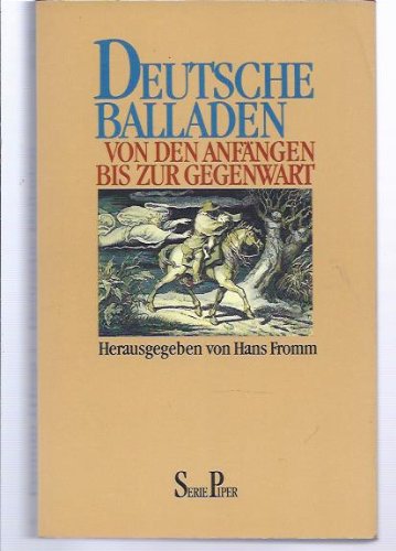 Deutsche Balladen: Von den Anfängen bis zur Gegenwart (Piper Taschenbuch) Fiction