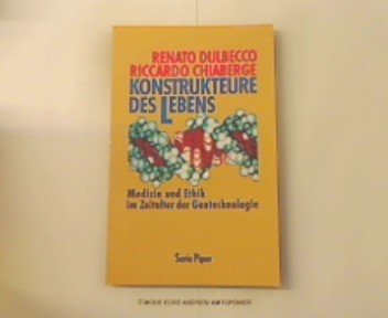 Konstrukteure des Lebens: Medizin und Ethik im Zeitalter der Gentechnologie (Piper Taschenbuch) Medicine