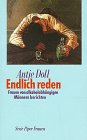 Endlich reden. Frauen von alkoholabhängigen Männern berichten (Piper Taschenbuch) Psychology