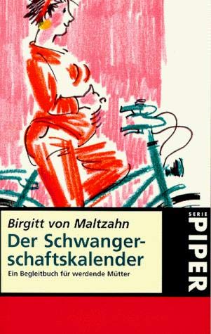 Der Schwangerschaftskalender: Ein Begleitbuch für werdende Mütter (Piper Taschenbuch) Health, Nutrition & Fitness