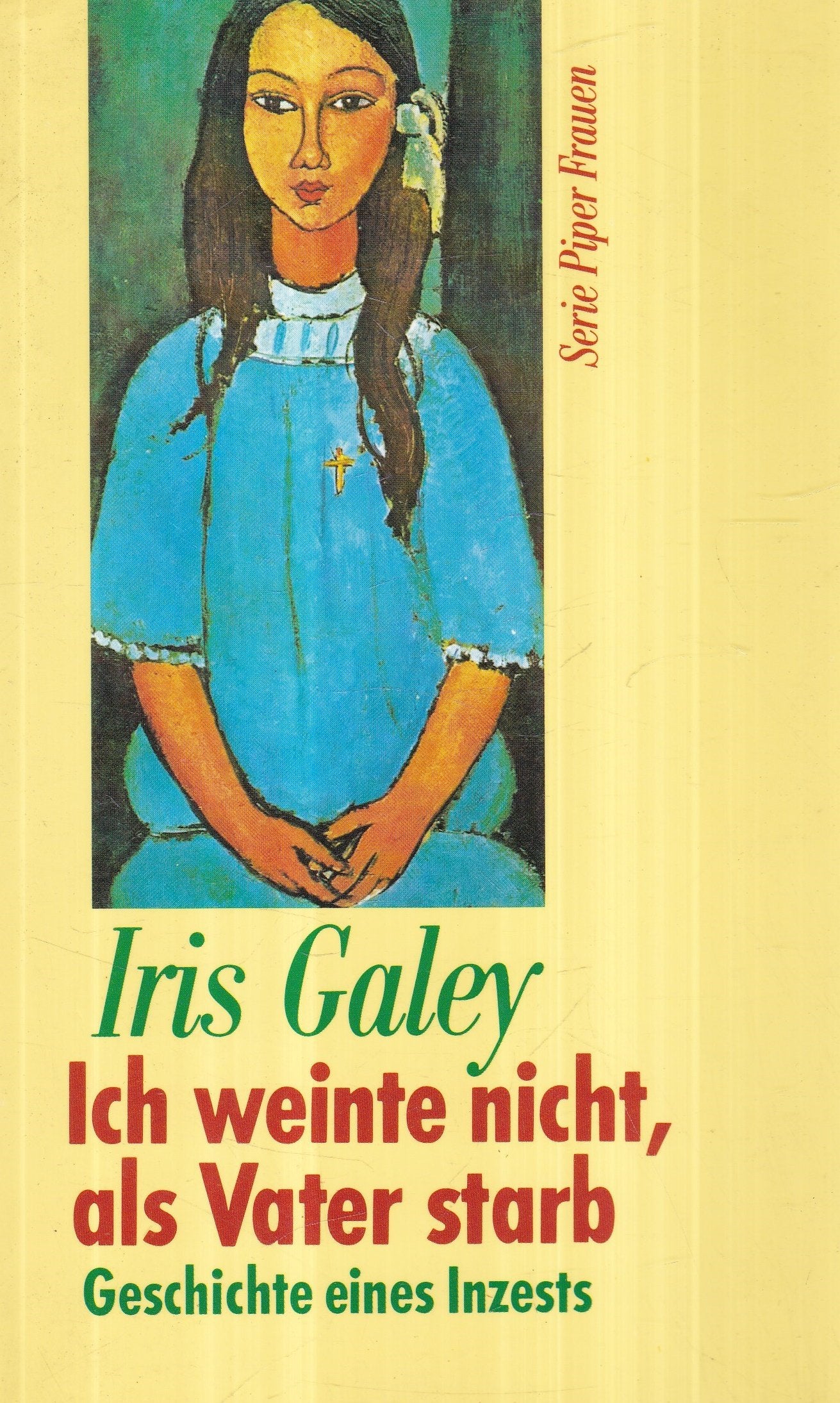 Ich weinte nicht, als Vater starb: Geschichte eines Inzests (Piper Taschenbuch) Contemporary literature
