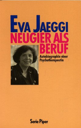 Neugier als Beruf: Autobiographie einer Psychotherapeutin (Piper Taschenbuch) Memories