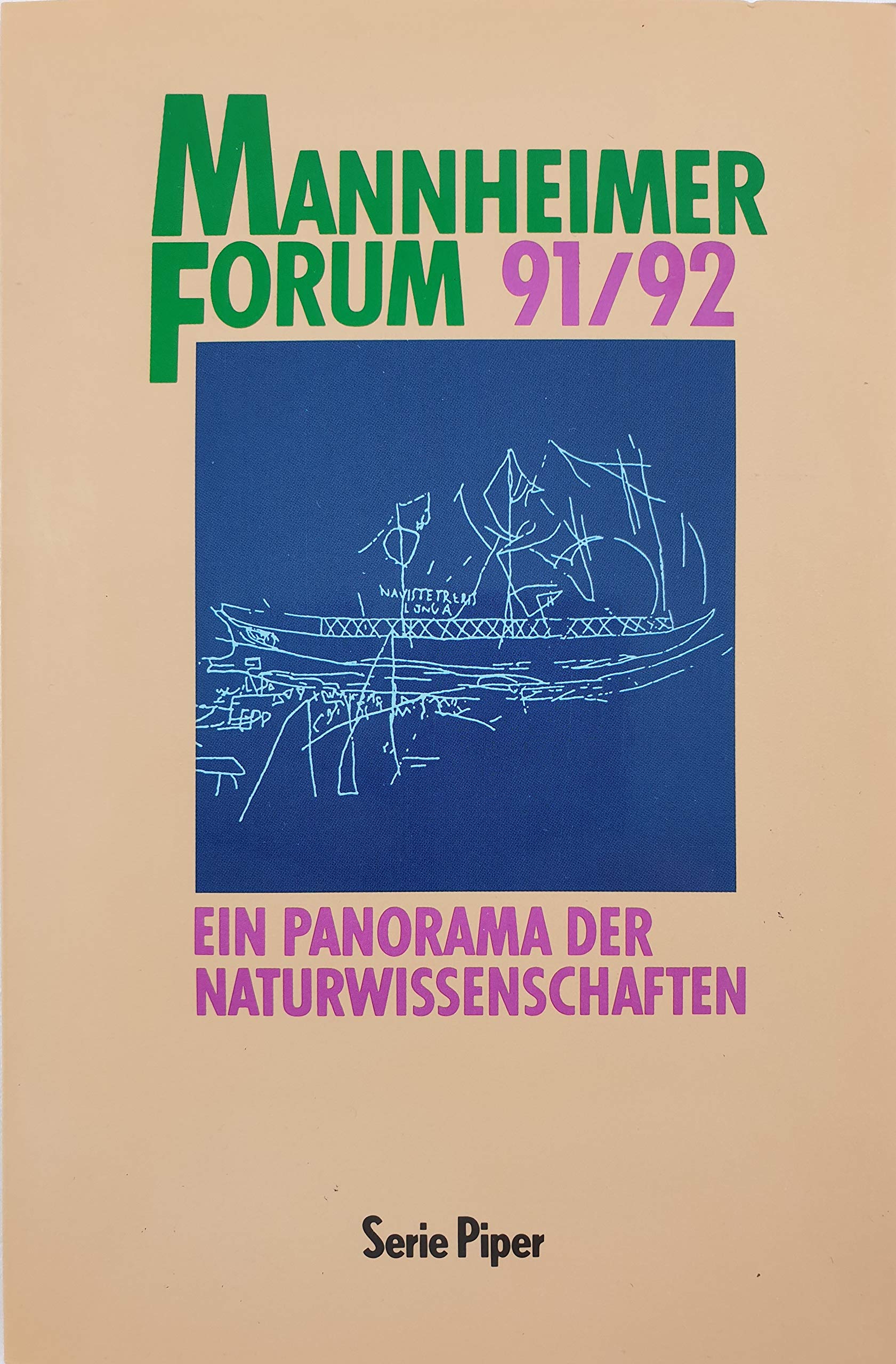 Mannheimer Forum 91/92: Ein Panorama der Naturwissenschaften (Piper Taschenbuch) Business & Technology