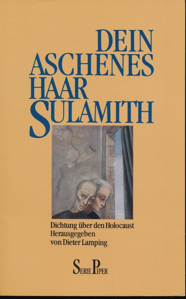 Dein aschenes Haar Sulamith: Dichtung über den Holocaust (Piper Taschenbuch) Fiction