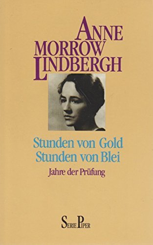 Stunden von Gold, Stunden von Blei: Jahre der Prüfung (Piper Taschenbuch) Memories
