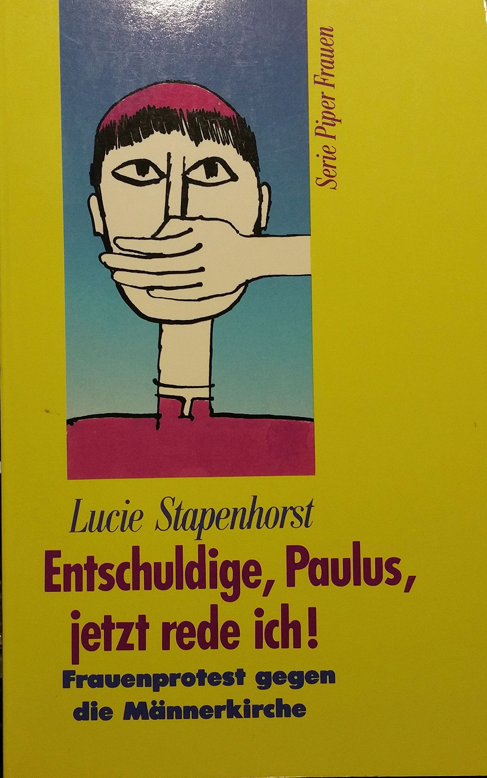 Entschuldige, Paulus, jetzt rede ich!: Frauenprotest gegen die Männerkirche (Piper Taschenbuch) Inspiring women