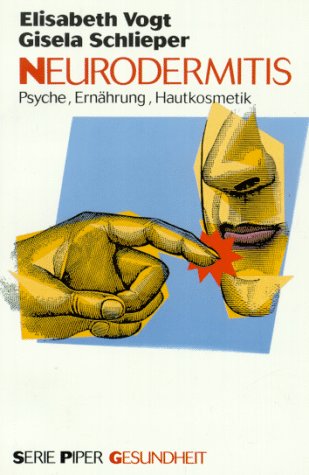 Neurodermitis: Psyche, Ernährung, Hautkosmetik (Piper Taschenbuch) Health, Nutrition & Fitness