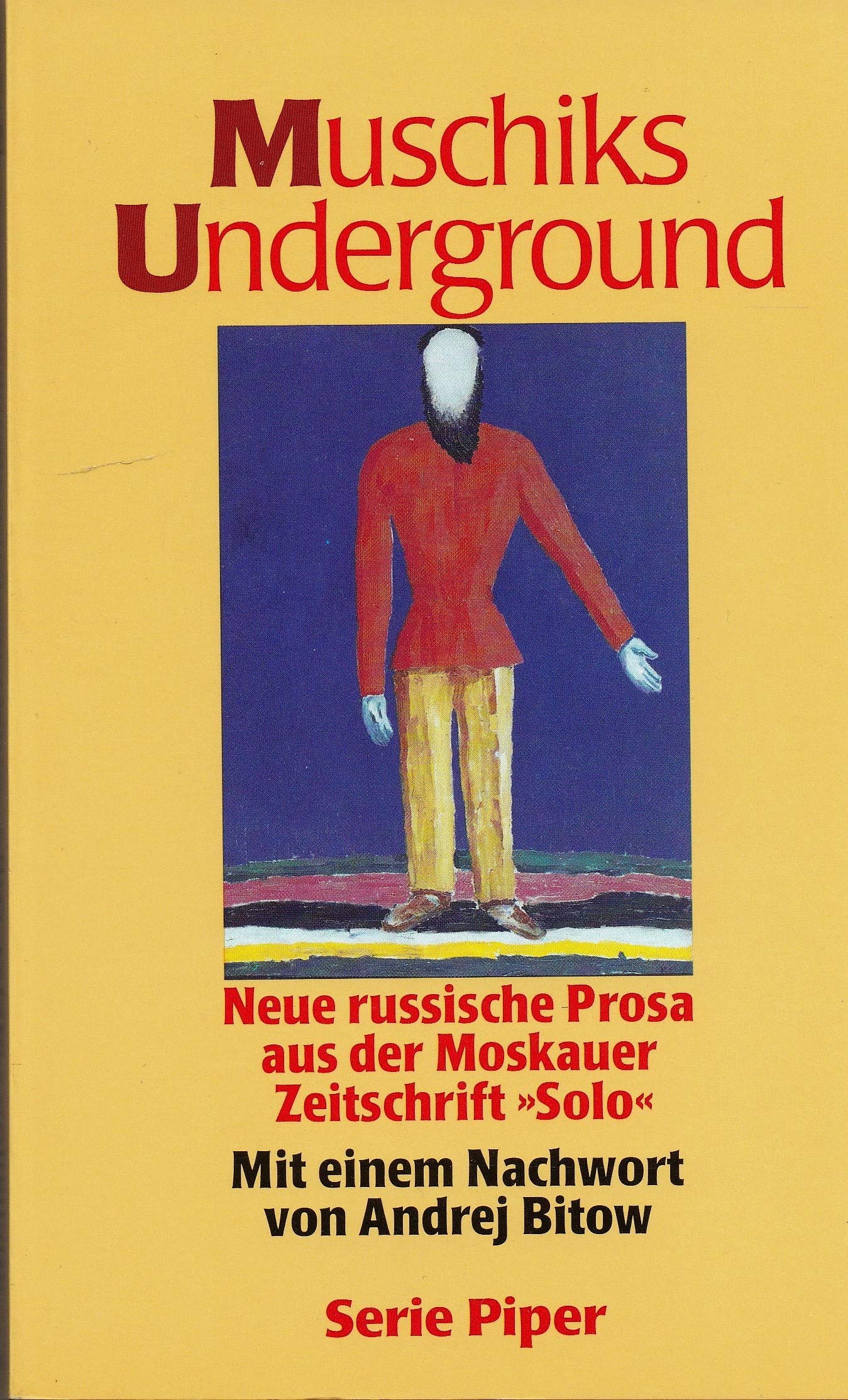 Muschiks Underground: Neue russische Prosa aus der Moskauer Zeitschrift "Solo" Fiction